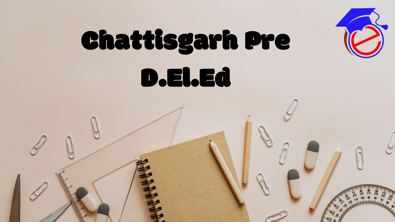 Chhattisgarh Pre D.El.Ed 2022