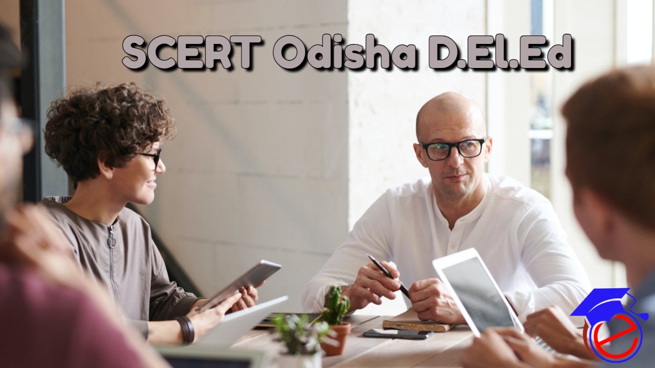 SCERT Odisha D.El.Ed