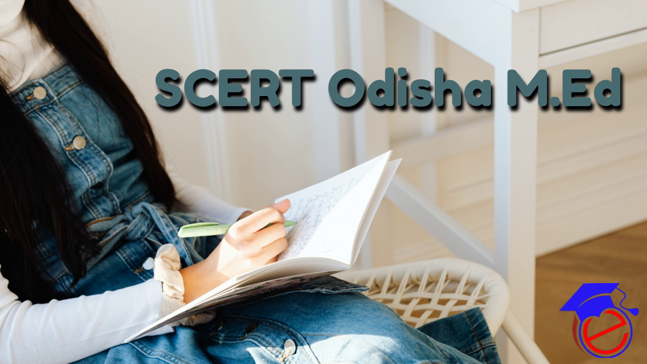 SCERT Odisha M.Ed
