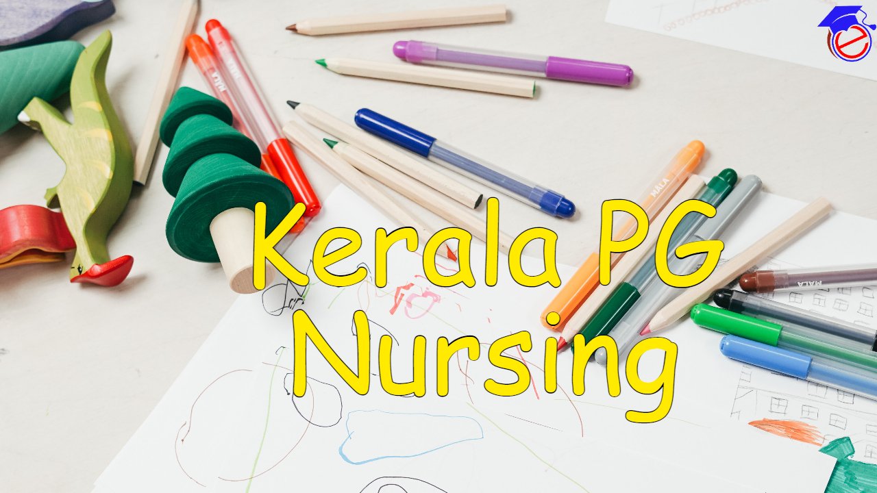 Kerala PG Nursing 2022