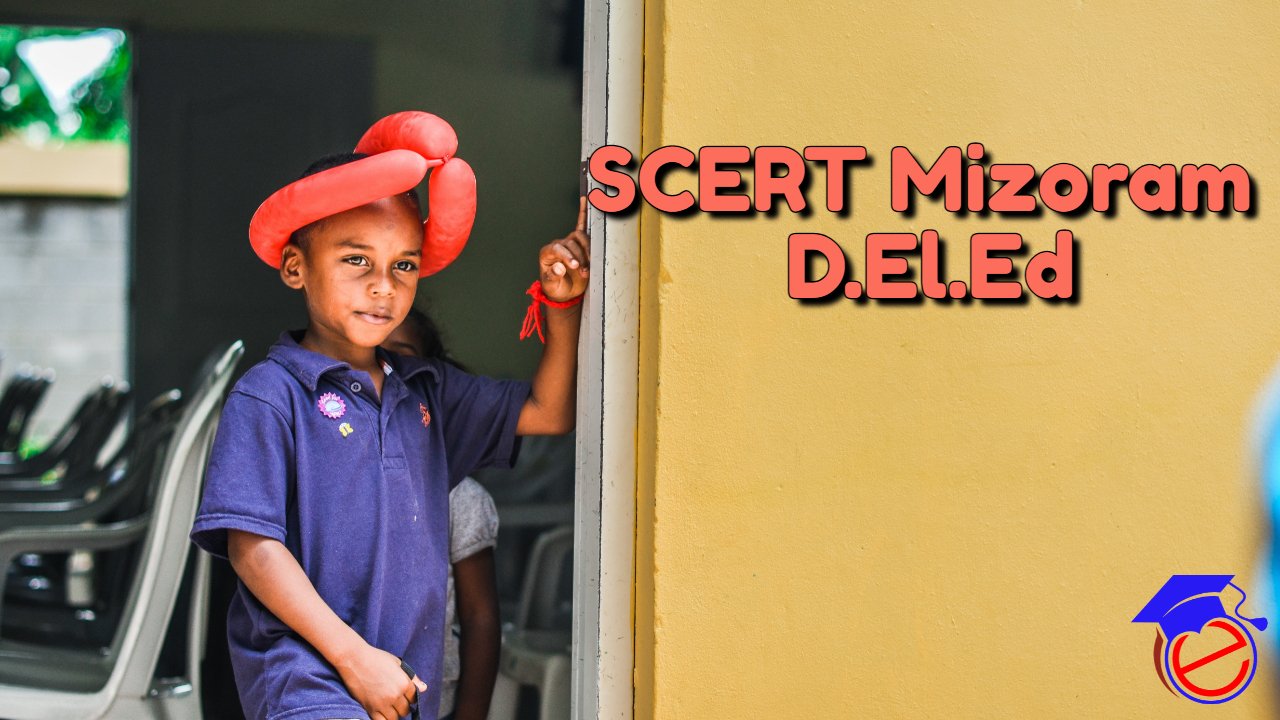 SCERT Mizoram D.El.Ed