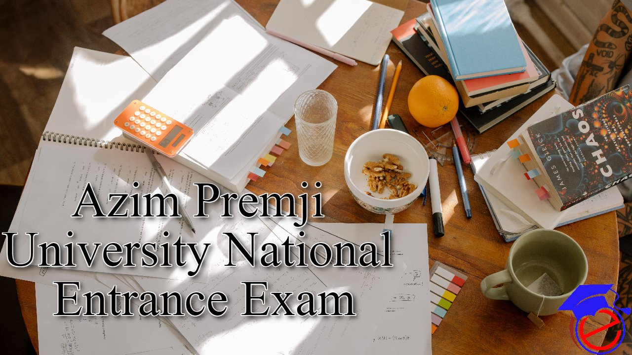 Azim Premji University National Entrance Exam